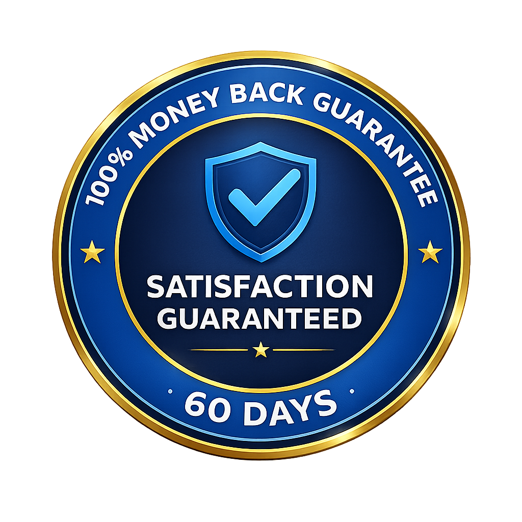 100% Money Back Guarantee — 60 Days